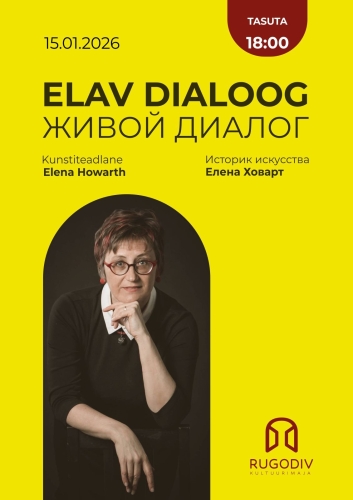 Elav Dialoog: kunstiteadlane Elena Howarth