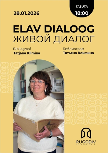 Elav dialoog: kohtumine Tatjana Kliminaga.