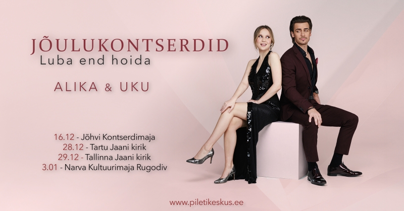 ALIKA ja UKU jõulukontsert "Luba end hoida" Narvas