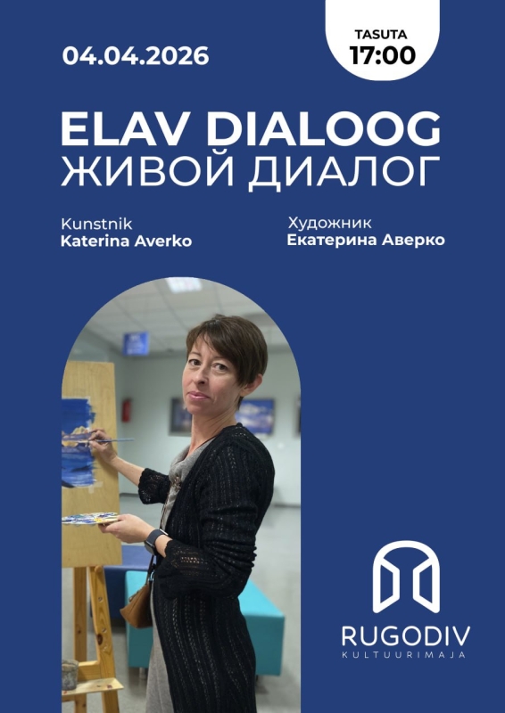 Elav dialoog: kunstnik Jekaterina Averkoga